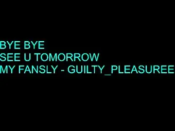 Chaturbate Free Porn Cam of guilty_pleasureee