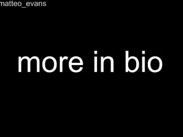 Chaturbate Live Sex Cam of matteo_evans