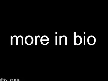 Chaturbate Live Sex of matteo_evans