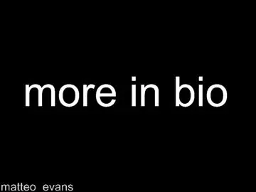 Chaturbate Live Sex of matteo_evans