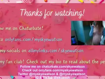 Chaturbate Free Live Porn of skyewatson