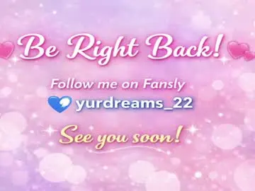 Chaturbate Sex Chat of yurdreams_22