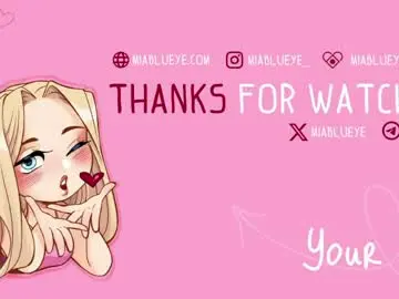 Chaturbate Best live sex cam show of miablueye